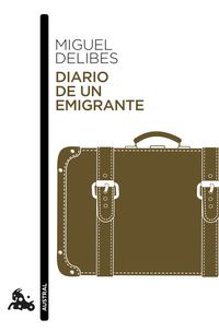 diario de un emigrante - Miguel Delibes