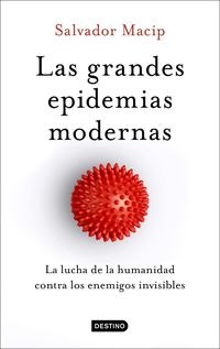 Las grandes epidemias modernas - Salvador Macip