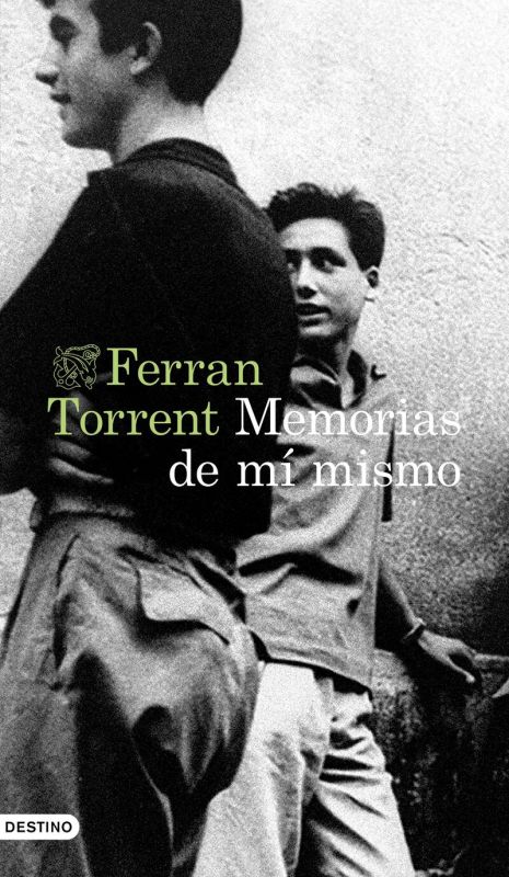 memorias de mi mismo - Ferran Torrent