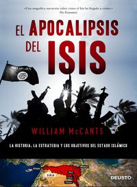 apocalipsis del isis, el - la historia, la estrategia y los objetivos del estado islamico - William Mccants