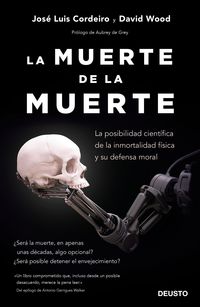 MUERTE DE LA MUERTE, LA - LOS AVANCES CIENTIFICOS HACIA LA INMORTALIDAD