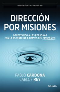 direccion por misiones - conectando a las personas con la estrategia a traves del proposito - Pablo Cardona & Carlos Rey