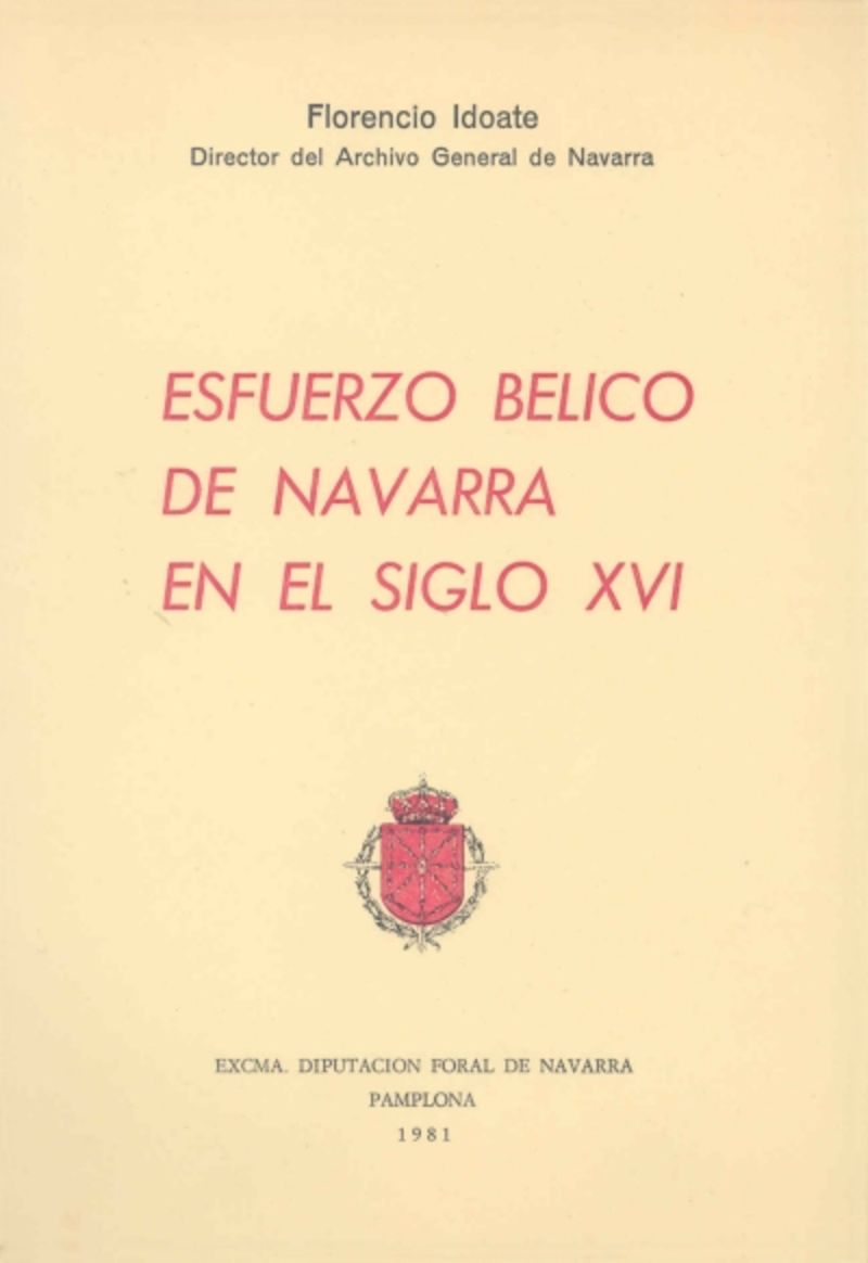EL ESFUERZO BELICO DE NAVARRA EN EL SIGLO XVI