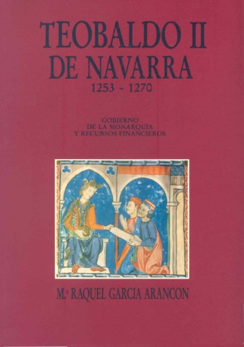 TEOBALDO II DE NAVARRA (1253-1270) - GOBIERNO DE LA MONARQUIA Y RECURSOS FINANCIEROS