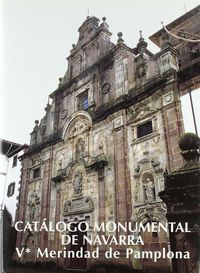 catalogo monumental de navarra v-1 merindad de pamplona - M. Concepcion Garcia Gainza