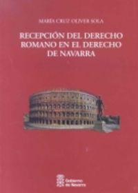 recepcion del derecho romano en el derecho de navarra - Maria Cruz Oliver Sola