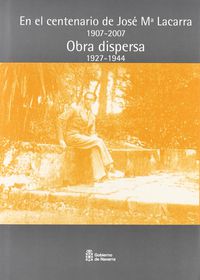 EN EL CENTENARIO DE JOSE Mº LACARRA - OBRA DISPERSA 1927-1944
