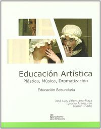 ESO / EDUCACION ARTISTICA. PLASTICA, MUSICA, DRAMATIZACION.