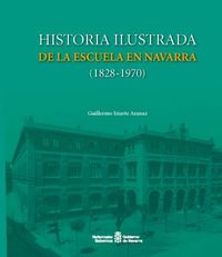 historia ilustrada de la escuela en navarra (1828-1970)