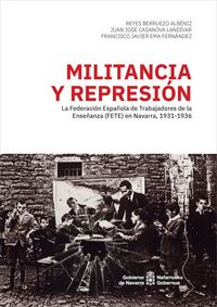 militancia y represion - la federacion española de trabajadores de la enseñanza (fete) en navarra, 1931-1936