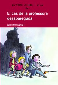 El cas de la professora desapareguda - Joachim Friedrich / Mikel Valverde (il. )