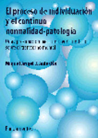 el proceso de individuacion y el continuo - normalidad-patologia - Miguel Angel Aulestia
