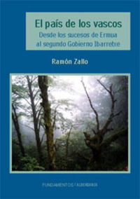el pais de los vascos - desde los sucesos de ermua al segundo gobierno ibarretxe - Ramon Zallo