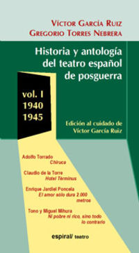 HISTORIA Y ANTOLOGIA DEL TEATRO ESPAÑOL DE POSGUERRA 1 (1940-1945)