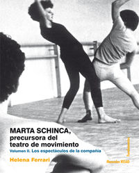 marta schinca - precursora del teatro de movimiento ii - los espectaculos de la compañia