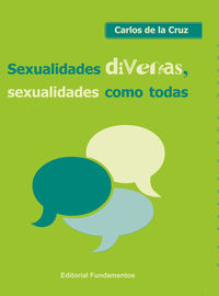 sexualidades diversas, sexualidades como todas - Carlos De La Cruz