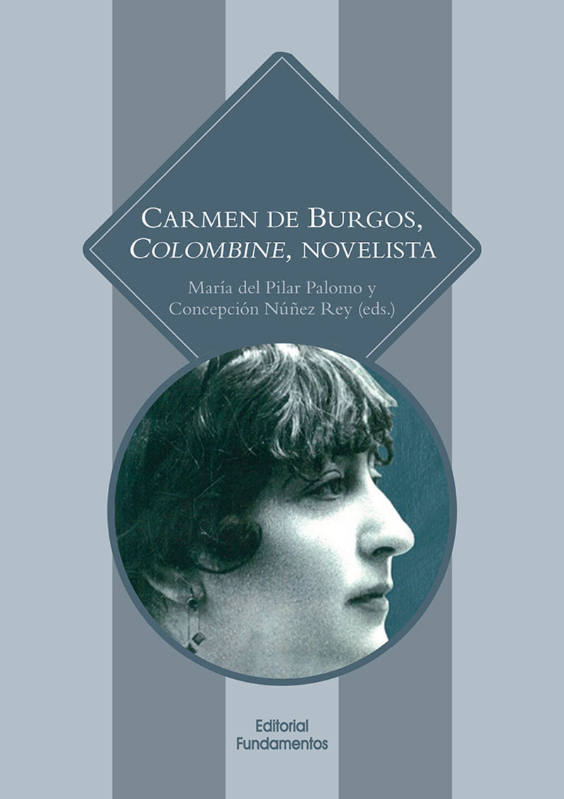 carmen de burgos, colombine, novelista - Maria Del Pilar Palomo (ed. ) / Concepcion Nuñez Rey (ed. )