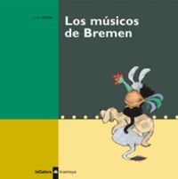Los musicos de bremen - Jacob Grimm / Wilhelm Grimm