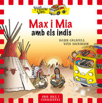 yellow van 10 - max i mia amb els indis - Vita Dickinson / Roser Calafell (il. )