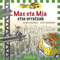 yellow van 11 - max eta mia etxe orratzak - Vita Dickinson / Roser Calafell (il. )