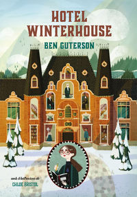 hotel winterhouse (cat) - Ben Guterson / Chloe Bristol (il. )