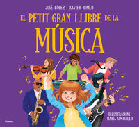 el petit gran llibre de la musica - Jose Lopez / Xavier Romeu / Maria Simavilla (il. )