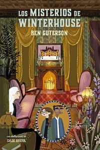 Los misterios de winterhouse - Ben Guterson / Chloe Bristol (il. )