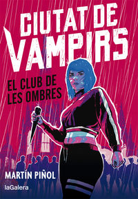ciutat de vampirs 1 - el club de les ombres - Martin Piñol