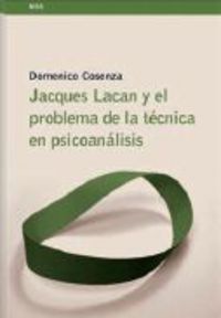 JACQUES LACAN Y EL PROBLEMA DE LA TECNICA EN PSICOANALISIS
