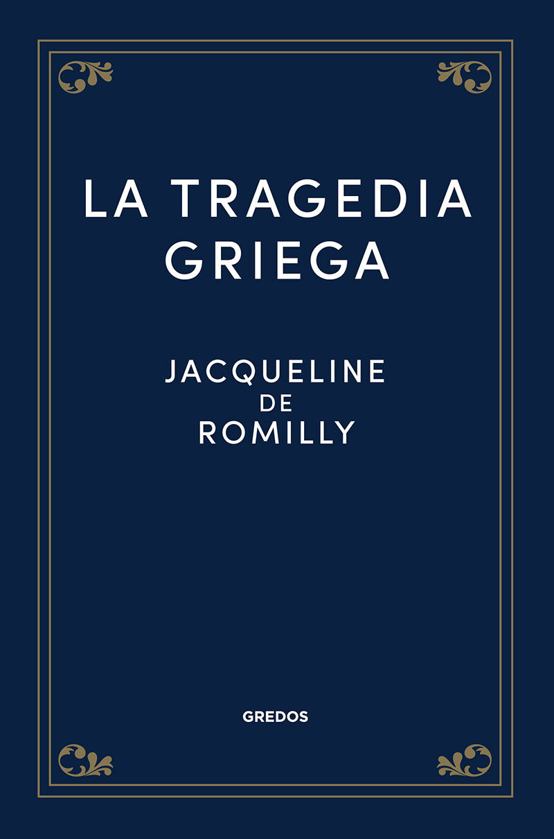 la tragedia griega - Jacqueline De Romilly