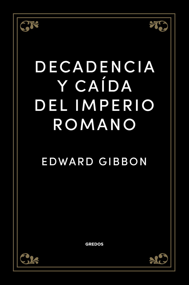 decadencia y caida del imperio romano - Edward Gibbon