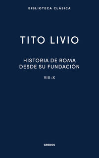 historia roma desde su fundacion viii-x - Tito Livio