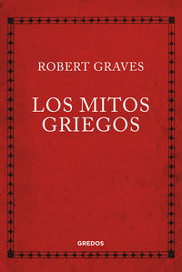 Los mitos griegos - Robert Graves