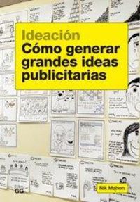 IDEACION - COMO GENERAR GRANDES IDEAS PUBLICITARIAS