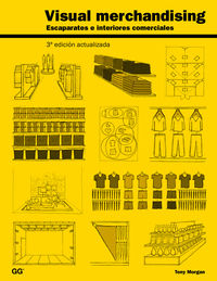 (3 ed) visual merchandising - escaparates e interiores comerciales - Tony Morgan