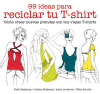 99 ideas para reciclar tu t-shirt - como crear nuevas prendas con tus viejas t-shirts