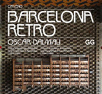 barcelona retro - guia d'arquitectura moderna i d'arts aplicades a barcelona (1954-1980)
