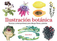 ilustracion botanica - tecnicas contemporaneas para dibujar flores y plantas