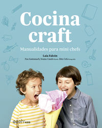 cocina craft - manualidades para mini chefs - Laia Falcon