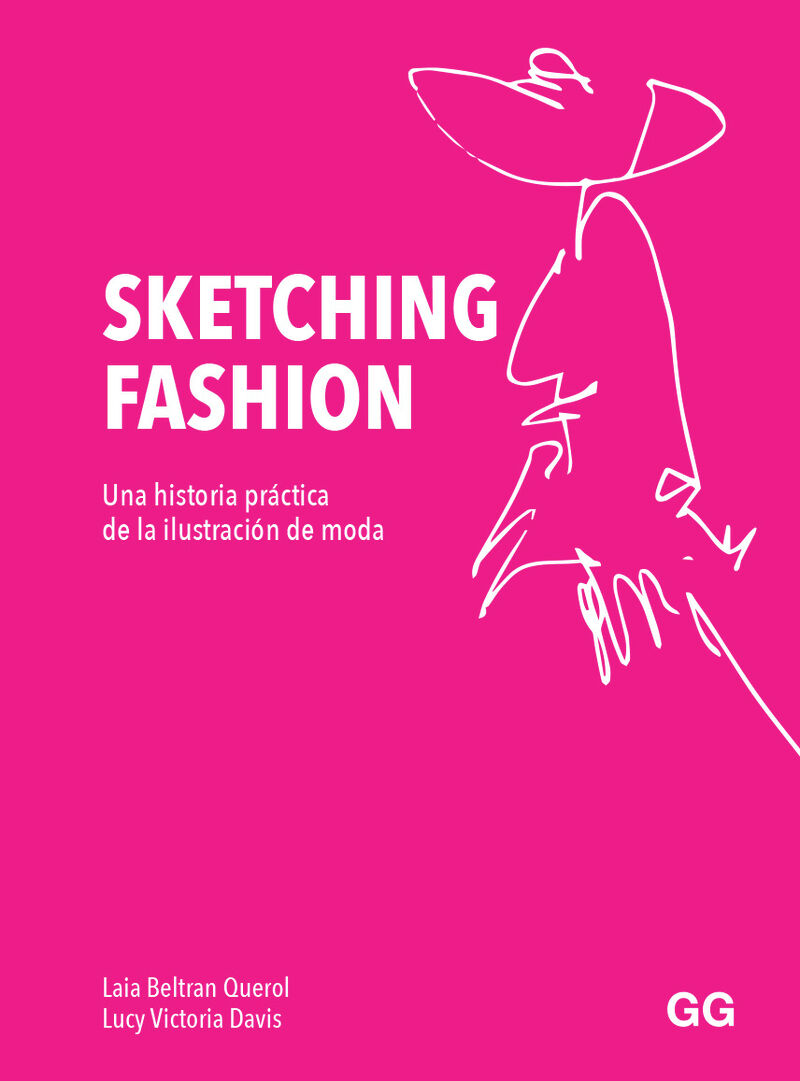 sketching fashion - una historia practica de la ilustracion de moda