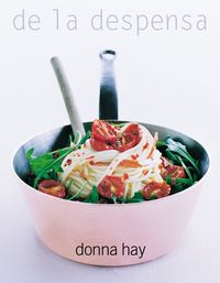 de la despensa - la cocina facil de donna hay - las mejores recetas de la  cocinera del programa - canal cocina. Donna Hay. 