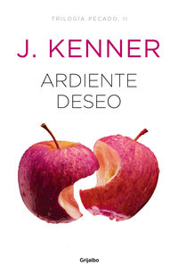 ardiente deseo - trilogia pecado 2 - J. Kenner