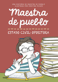 estado civil: opositora - Maestra De Pueblo / Cristina Picazo