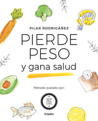 pierde peso y gana salud - Pilar Rodrigañez