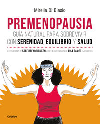 premenopausia - guia natural para sobrevivir con serenidad, equilibrio y salud - Mirella Di Blasio