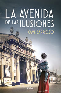 La avenida de las ilusiones - Xavi Barroso