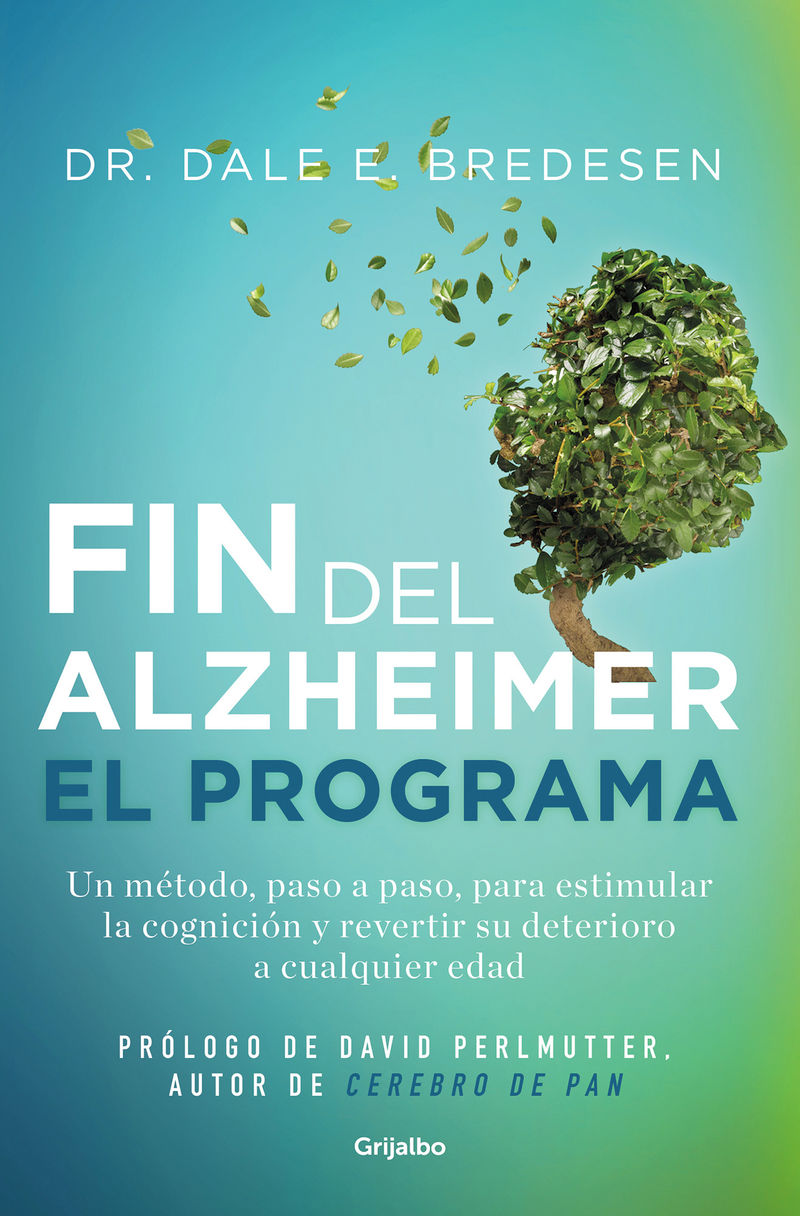 el fin del alzheimer, el programa - Dale Bredesen