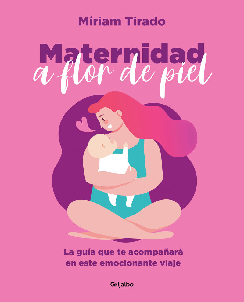 maternidad a flor de piel - Miriam Tirado