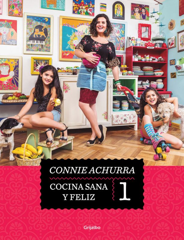 cocina sana y feliz - Connie Achurra