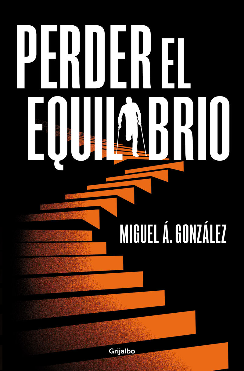 perder el equilibrio - Miguel A. Gonzalez